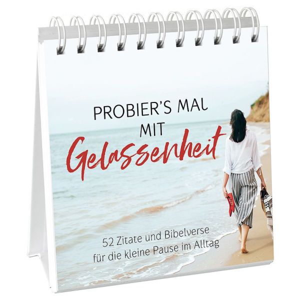 Produktbild des Artikels Probier's mal mit Gelassenheit- Aufstellbuch (Buch - Spiralbindung)