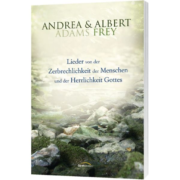 Produktbild - Lieder von der Zerbrechlichkeit der Menschen und der Herrlichkeit Gottes