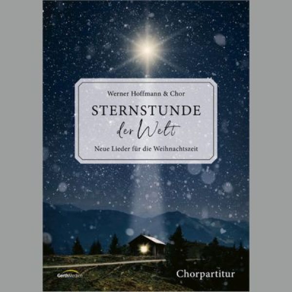 Produktbild des Artikels Sternstunde der Welt - Chorpartitur (Liederbuch - Geheftet)