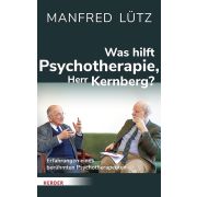 Was hilft Psychotherapie, Herr Kernberg?