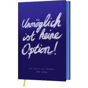 Produktbild des Artikels Buch - Gebunden, Unmöglich ist keine Option