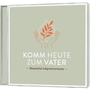 Produktbild des Artikels Audio - CD, Komm heute zum Vater