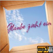 Produktbild des Artikels MP3-Album - Download, Glaube zieht ein
