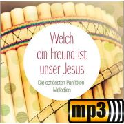 Produktbild des Artikels MP3-Track - Download, Welch ein Freund ist unser Jesus - Die schönsten Panflöten-Melodien
