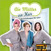 Produktbild des Artikels MP3-Album - Download, Die Mütter on Kur - Anwendungen für alle