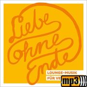 Produktbild des Artikels MP3-Album - Download, Liebe ohne Ende - Lounge-Musik für Veranstalter