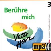 Berühre mich - Nahe am Vaterherz (3)