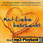 Mit Liebe beschenkt (Playback ohne Backings)