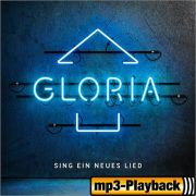 Gloria - Sing ein neues Lied (Playback ohne Backings)