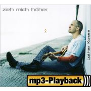 Zieh mich höher (Playback mit Backings)