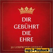 Dir gebührt die Ehre - CD 1 (Playback ohne Backings)