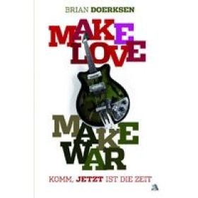 Make love, Make war
