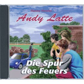 Andy Latte - Die Spur des Feuers
