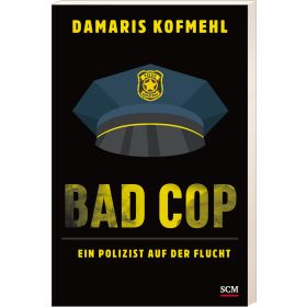 Bad Cop – Ein Polizist auf der Flucht
