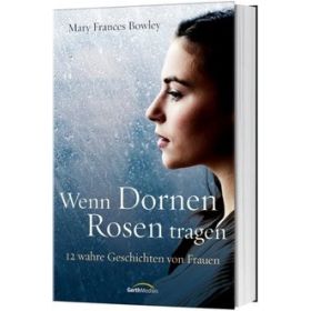 Produktbild des Artikels Buch - Gebunden Wenn Dornen Rosen tragen