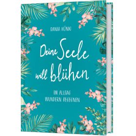 Produktbild des Artikels Buch - Gebunden Deine Seele will blühen