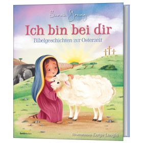 Produktbild des Artikels Buch - Gebunden Ich bin bei dir - Bibelgeschichten zur Osterzeit