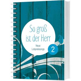 Produktbild des Artikels Liederbuch - Spiralbindung So groß ist der Herr 2 - Liederbuch