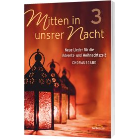 Produktbild des Artikels Liederbuch - Geheftet Mitten in unsrer Nacht 3 - Chorpartitur