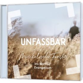 Produktbild des Artikels Audio - CD Unfassbar - Musikalische Fenster ins Markus-Evangelium