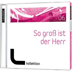 So groß ist der Herr - Vol. 6