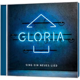 Gloria - Sing ein neues Lied