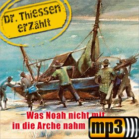 Produktbild des Artikels MP3-Hörbuch - Download Dr. Thiessen erzählt: Was Noah nicht mit in die Arche nahm