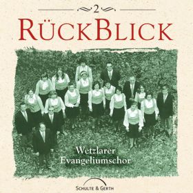 Rückblick 2 - Wetzlarer Evangeliumschor