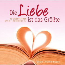 Die Liebe ist das Größte