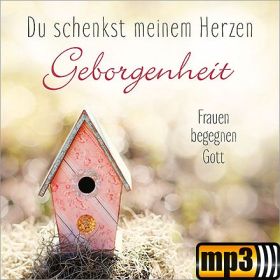 Produktbild des Artikels MP3-Album - Download Du schenkst meinem Herzen Geborgenheit
