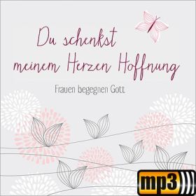 Produktbild des Artikels MP3-Album - Download Du schenkst meinem Herzen Hoffnung