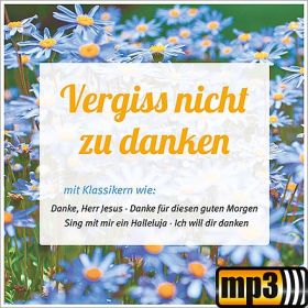 Produktbild des Artikels MP3-Album - Download Vergiss nicht zu danken