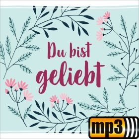 Produktbild des Artikels MP3-Album - Download Du bist geliebt