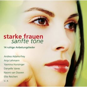 Starke Frauen - sanfte Töne