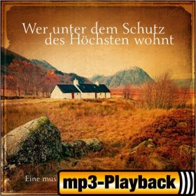 Wer unter dem Schutz des Höchsten wohnt (Playback ohne Backings)