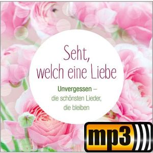 Produktbild des Artikels Seht, welch eine Liebe (MP3-Album - Download)