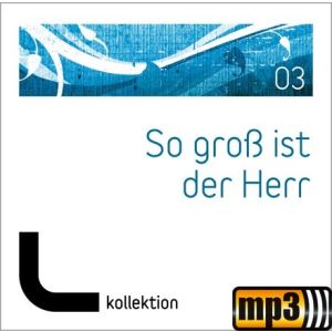 Produktbild des Artikels So groß ist der Herr (03) (MP3-Album - Download)