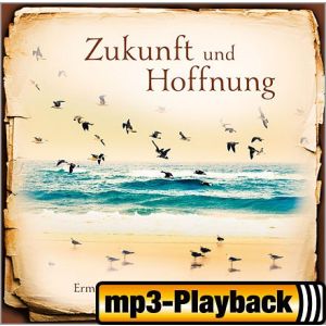 Produktbild des Artikels Zukunft und Hoffnung (Playback ohne Backings) (MP3-Album - Download)