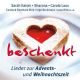 Beschenkt - Lieder zur Advents- und Weihnachtszeit