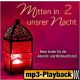 Mitten in unsrer Nacht 2 (Playback o. Backings)