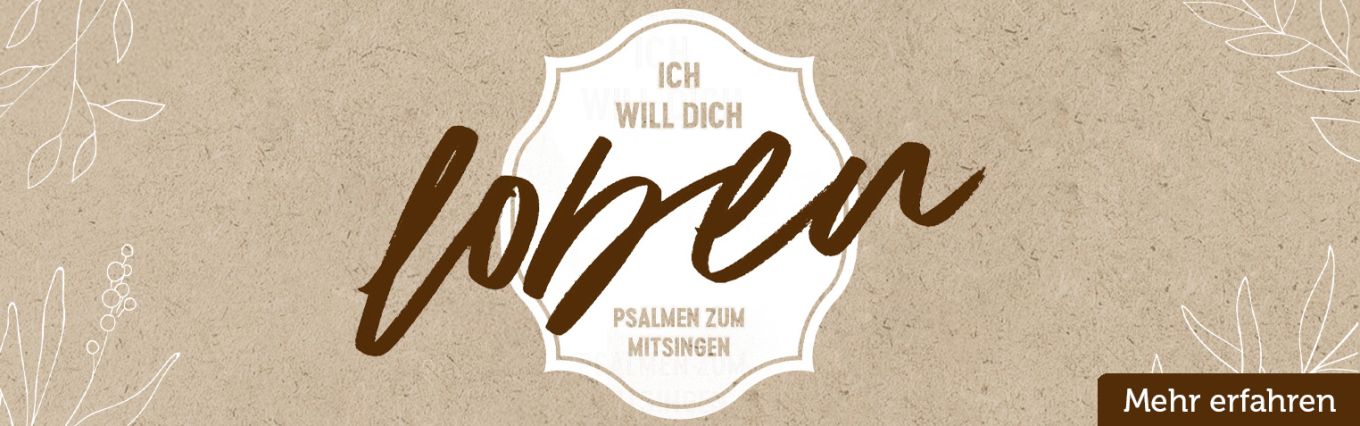 Banner - Ich will dich loben – Psalmen zum Mitsingen