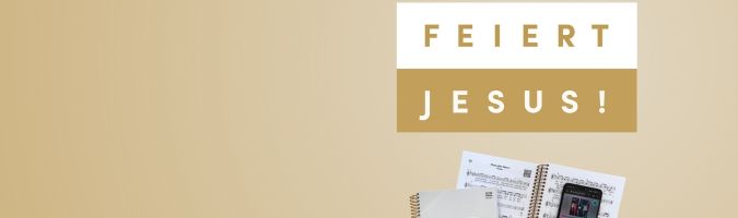 Feiert Jesus! 